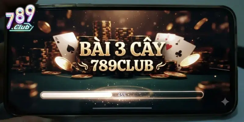 Bài 3 cây 789Club chơi cực dễ, thắng lớn mỗi ngày cùng cao thủ
