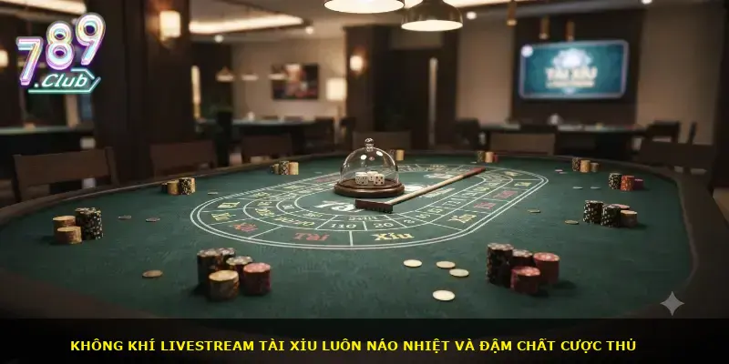 Tài xỉu Livestream 789CLUB - ảnh 1